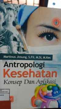 Image of Antropologi Kesehatan Konsep Dan Aplikasi
