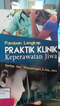 Image of Panduan Lengkap Praktik Klinik Keperawatan Jiwa