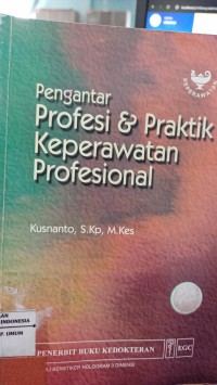Image of Pengantar Profesi & Praktik Keperawatan Profesional