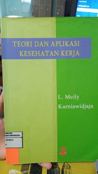 Image of Teori Dan Aplikasi Kesehatan Kerja